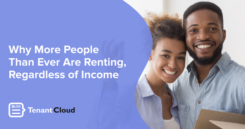 Why-More-People-Than-Ever-Are-Renting-Regardless-of-Income-1